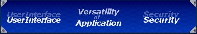 Versatility of Application, UserInterface, Security